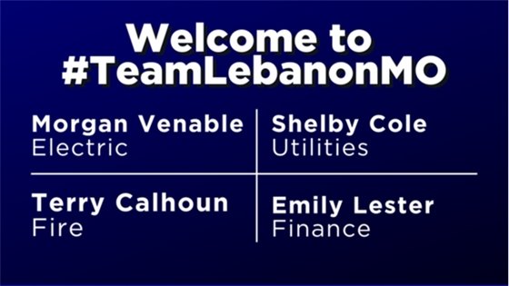 Graphic reading ‘Welcome to #TeamLebanonMO’ announcing new City of Lebanon employees. Listed are Morgan Venable, Electric; Shelby Cole, Utilities; Terry Calhoun, Fire; and Emily Lester, Finance. City of Lebanon, Missouri branding and website address shown at the bottom.